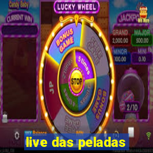 live das peladas